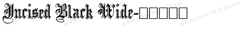 Incised Black Wide字体转换